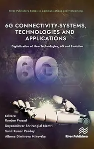 6G Connectivity-Systems, Technologies, and Applications