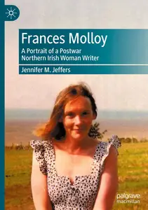 Frances Molloy: A Portrait of a Postwar Northern Irish Woman Writer