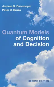 Quantum Models of Cognition and Decision (2nd Edition)