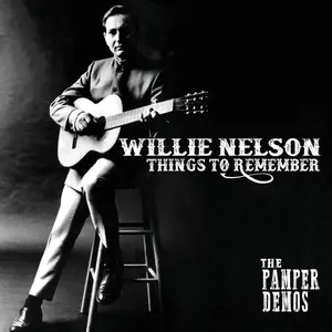 Willie Nelson - Things to Remember - The Pamper Demos (2018)