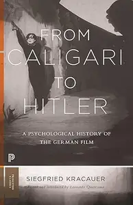 From Caligari to Hitler: A Psychological History of the German Film (Repost)