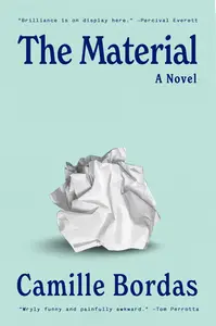 The Material: A Novel