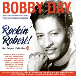 Bobby Day - Rockin' Robert!! The Singles Collection 1954-62 (2026)