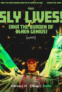 Sly Lives! (aka the Burden of Black Genius) (2025)