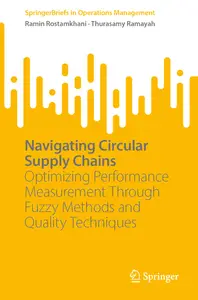 Navigating Circular Supply Chains: Optimizing Performance Measurement Through Fuzzy Methods and Quality Techniques