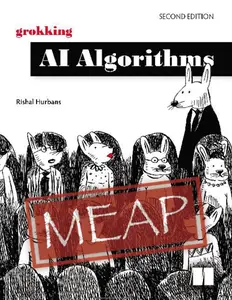 Grokking AI Algorithms, Second Edition (MEAP 01)