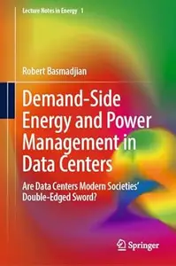 Demand-Side Energy and Power Management in Data Centers