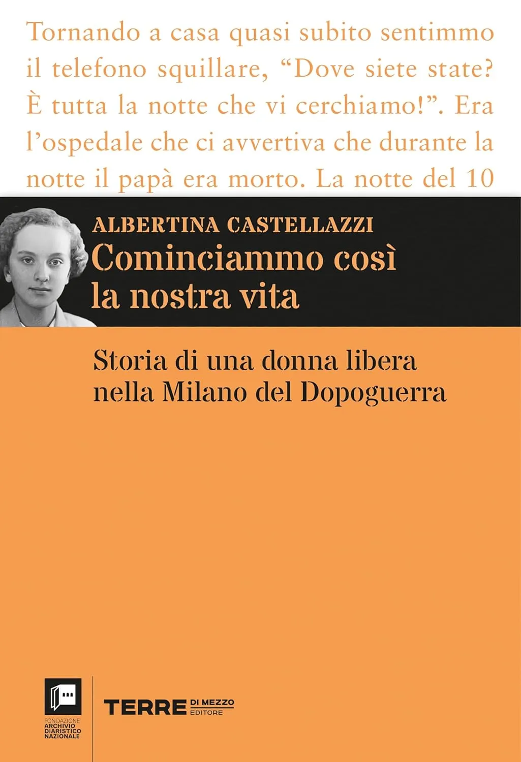Albertina Castellazzi - Cominciammo così la nostra vita