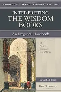 Interpreting the Wisdom Books: An Exegetical Handbook