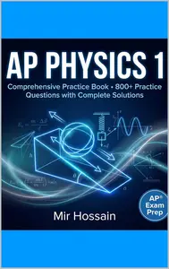 AP Physics 1 Comprehensive Practice Book