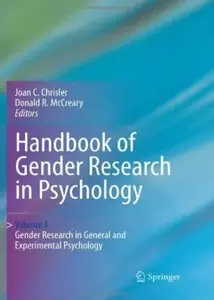Handbook of Gender Research in Psychology: Volume 1: Gender Research in General and Experimental Psychology