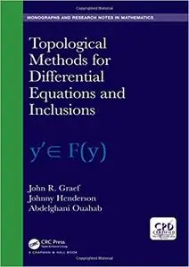 Topological Methods for Differential Equations and Inclusions