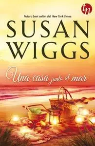 «Una casa junto al mar» by Susan Wiggs