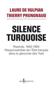 Laure de Vulpian, Thierry Prungnaud, "Silence turquoise - Rwanda, 1992-1994"