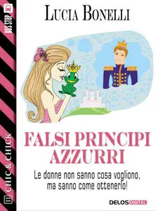 Lucia Bonelli - Falsi principi azzurri