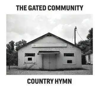 The Gated Community - Country Hymn (2016)