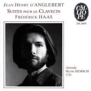 Frédérick Haas - Jean-Henry d'Anglebert: Suites pour le Clavecin (1996)