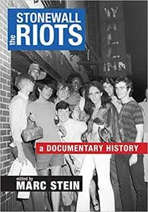 The Stonewall Riots: A Documentary History