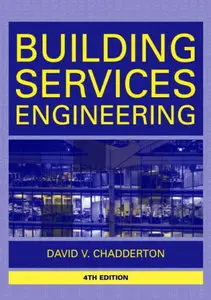 Building Services Engineering, 4th Edition (repost)
