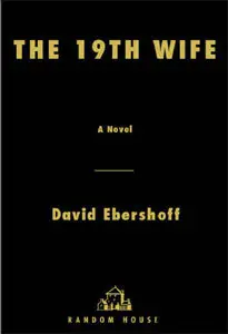 The 19th Wife: A Novel