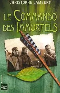 Christophe Lambert, "Le commando des Immortels"