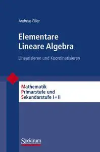 Elementare Lineare Algebra: Linearisieren und Koordinatisieren (Repost)