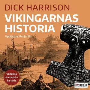 «Vikingarnas historia» by Dick Harrison