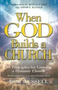 «When God Builds a Church» by Bob Russell,Rusty Russell