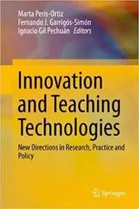 Innovation and Teaching Technologies: New Directions in Research, Practice and Policy (Repost)