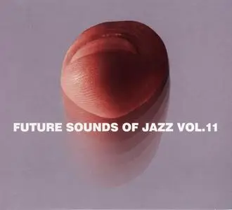 V.A. - Future Sounds Of Jazz Vol. 11 (2007)