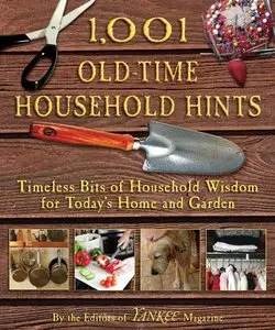 1,001 Old-Time Household Hints: Timeless Bits of Household Wisdom for Today's Home and Garden (repost)