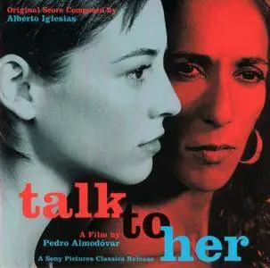 Alberto Iglesias & VA - Talk To Her (Hable Con Ella: A Film By Pedro Almodovar) (2002) [Re-Up]
