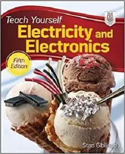 Teach Yourself Electricity and Electronics, 5th Edition (Teach Yourself Electricity & Electronics)