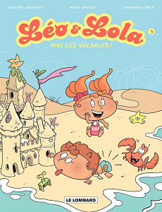 Leo Et Lola - Tome 3 - Vive Les Vacances!