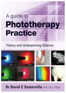 «A guide to Phototherapy Practice» by David C. Somerville