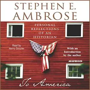 To America: Personal Reflections of an Historian [Audiobook] (repost)