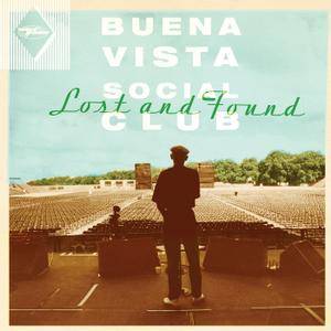 Buena Vista Social Club - Lost And Found (2015) [Official Digital Download]