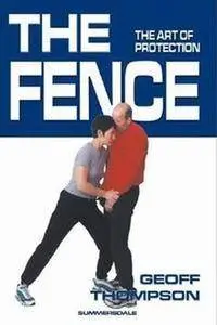 The Fence: The Art of Protection (Repost)