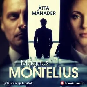 «Åtta månader» by Magnus Montelius
