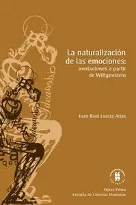 «La naturalización de las emociones» by Juan Raúl Loaiza Arias