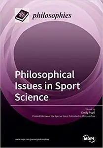 Philosophical Issues in Sport Science