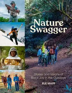 Nature Swagger: Stories and Visions of Black Joy in the Outdoors