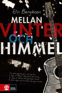 «Mellan vinter och himmel» by Elin Bengtsson