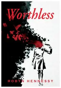 «Worthless» by Robyn Hennessy