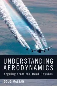 Understanding Aerodynamics: Arguing from the Real Physics (repost)