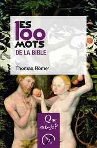 Thomas Römer, "Les 100 mots de la Bible"