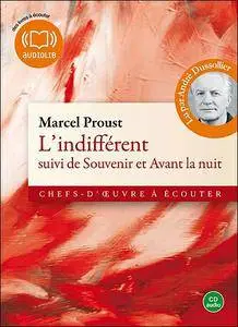 Marcel Proust, "L'indifférent, suivi de Souvenir et Avant la nuit"