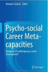 Psycho-social Career Meta-capacities: Dynamics of contemporary career development