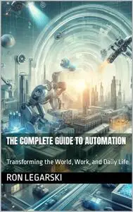 The Complete Guide to Automation