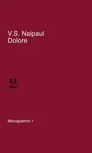 V.S. Naipaul - Dolore
